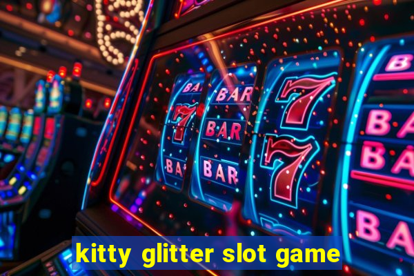 kitty glitter slot game