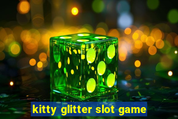 kitty glitter slot game