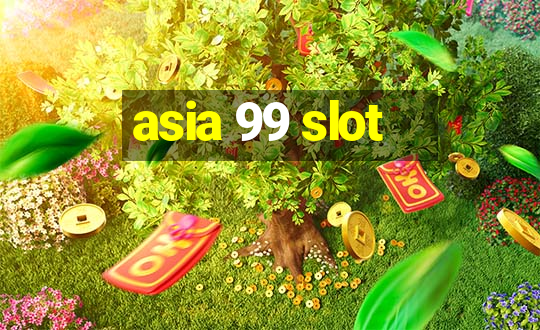 asia 99 slot