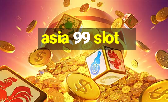 asia 99 slot