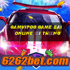 Gamvipog Game Bài Online Đổi Thưởng