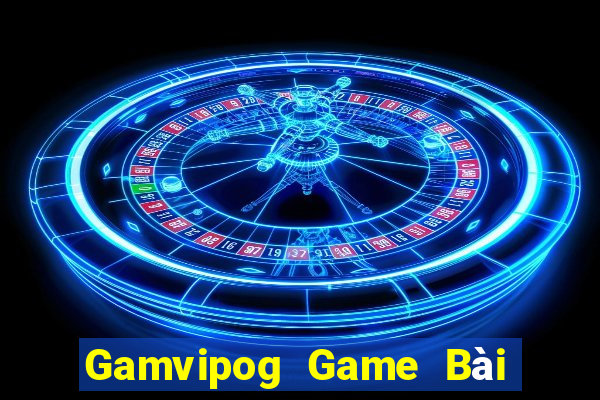 Gamvipog Game Bài Online Đổi Thưởng