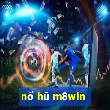 nổ hũ m8win