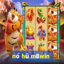 nổ hũ m8win