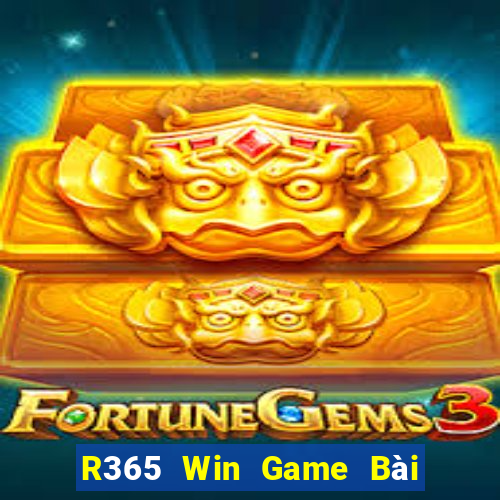 R365 Win Game Bài Ăn Tiền Uy Tín