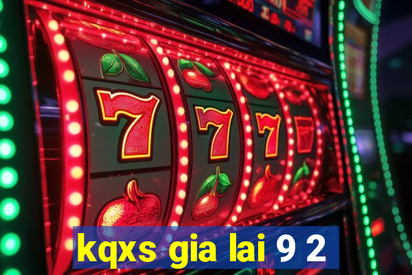 kqxs gia lai 9 2