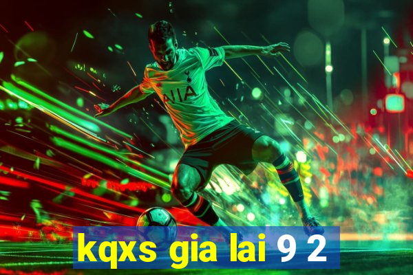 kqxs gia lai 9 2