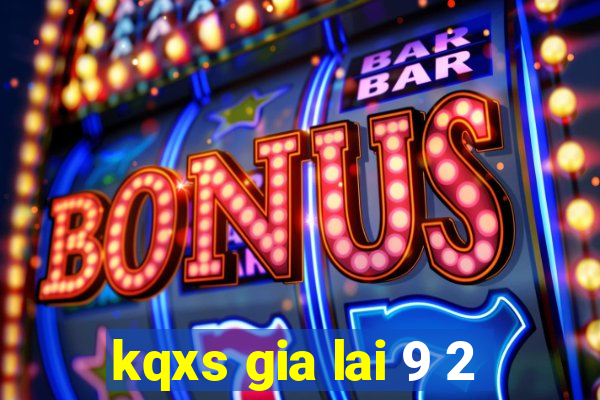 kqxs gia lai 9 2