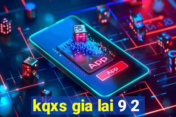 kqxs gia lai 9 2