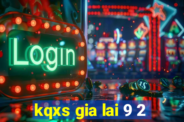 kqxs gia lai 9 2