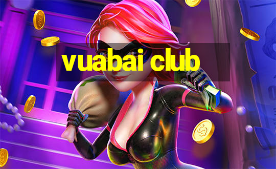 vuabai club