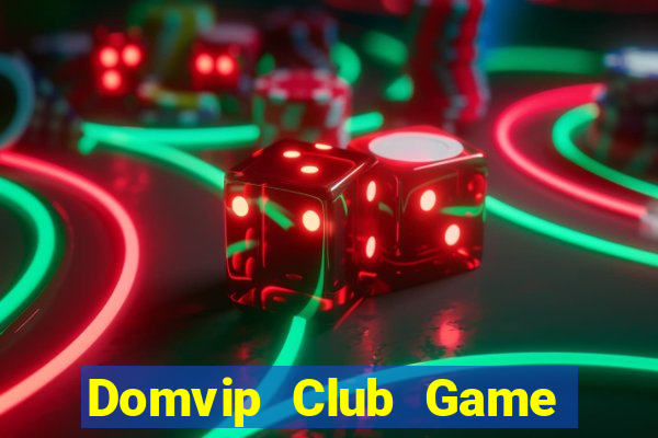 Domvip Club Game Bài Bốc Club