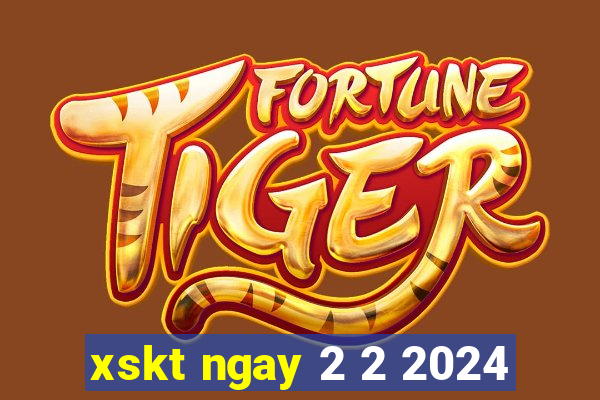 xskt ngay 2 2 2024