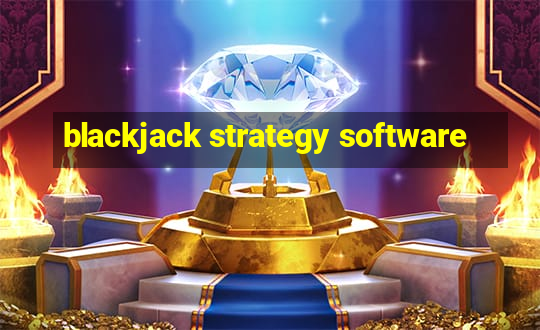 blackjack strategy software