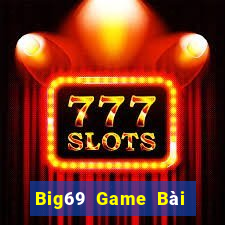 Big69 Game Bài Đổi Thưởng Caovietnet