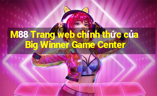 M88 Trang web chính thức của Big Winner Game Center