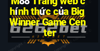 M88 Trang web chính thức của Big Winner Game Center