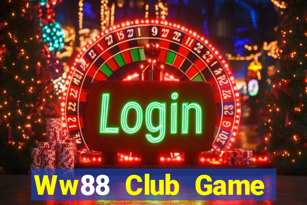 Ww88 Club Game Bài Giải Trí