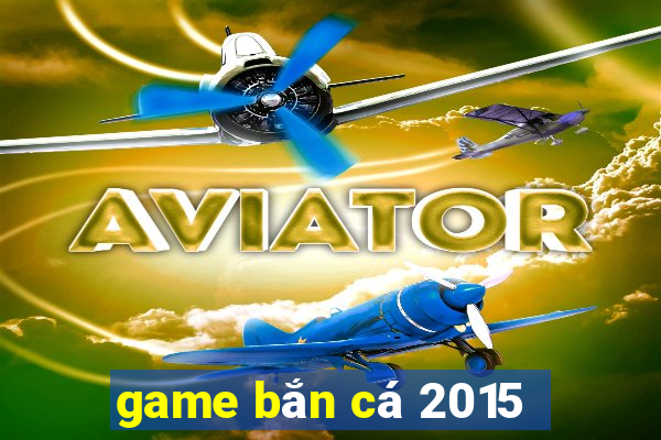 game bắn cá 2015