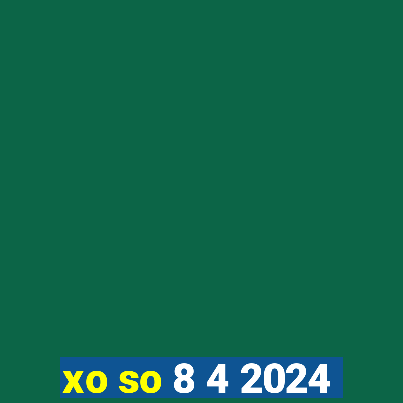 xo so 8 4 2024