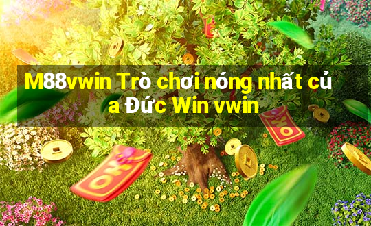 M88vwin Trò chơi nóng nhất của Đức Win vwin