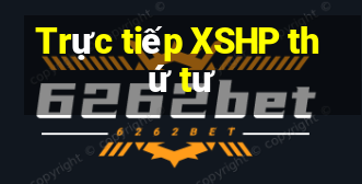 Trực tiếp XSHP thứ tư