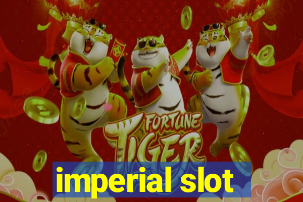 imperial slot