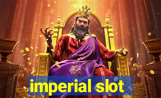 imperial slot