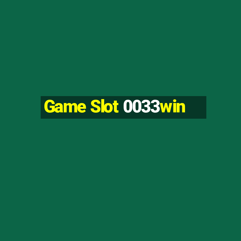 Game Slot 0033win