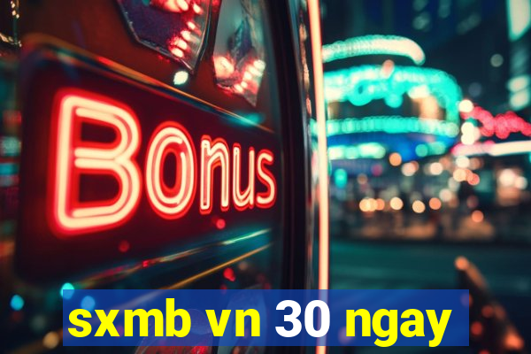 sxmb vn 30 ngay