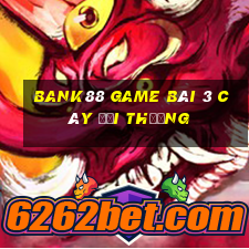 Bank88 Game Bài 3 Cây Đổi Thưởng