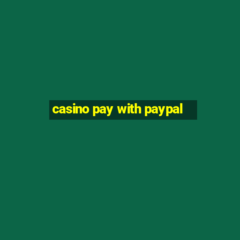 casino pay with paypal