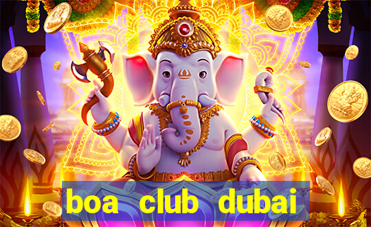 boa club dubai entry fee