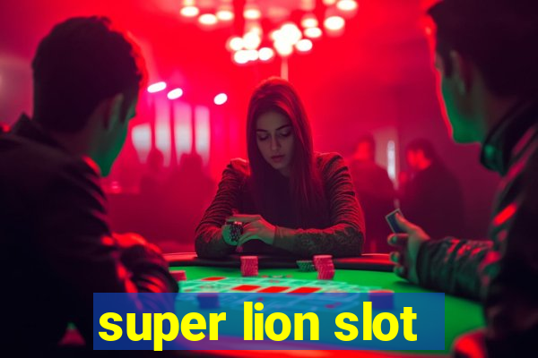 super lion slot