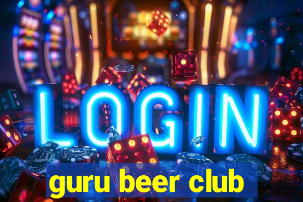 guru beer club