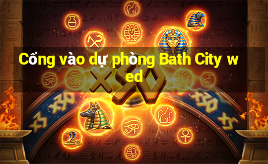 Cổng vào dự phòng Bath City wed