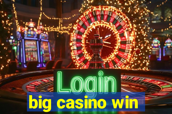 big casino win