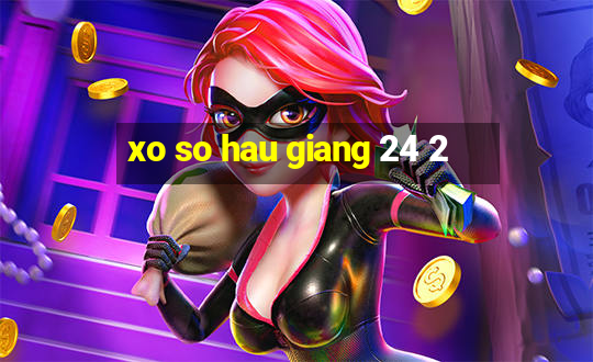 xo so hau giang 24 2