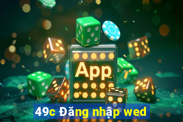 49c Đăng nhập wed