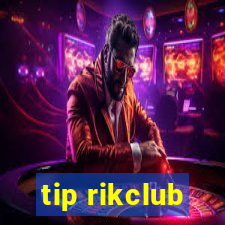 tip rikclub