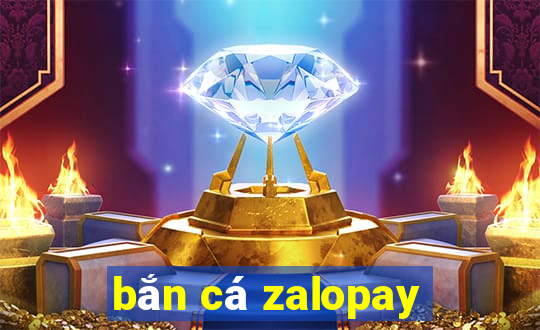 bắn cá zalopay