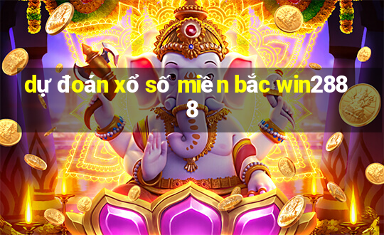 dự đoán xổ số miền bắc win2888