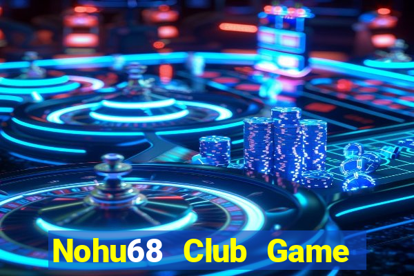 Nohu68 Club Game Bài 79