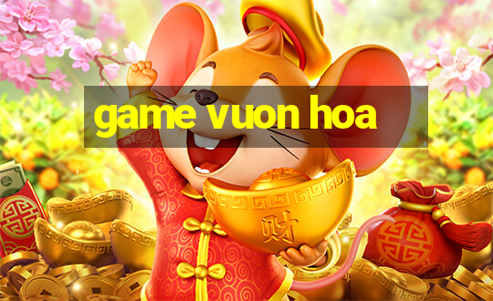 game vuon hoa