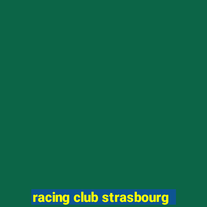 racing club strasbourg