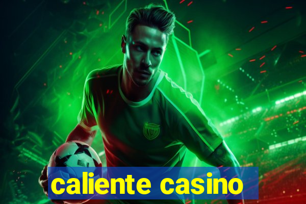 caliente casino