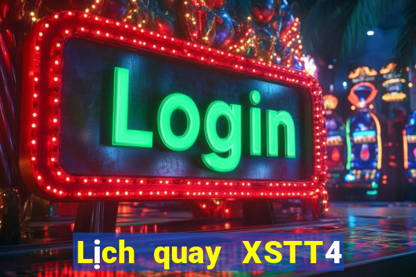 Lịch quay XSTT4 Thứ 2