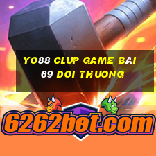 Yo88 Clup Game Bài 69 Doi Thuong