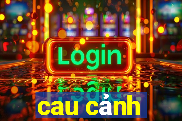 cau cảnh