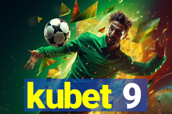 kubet 9